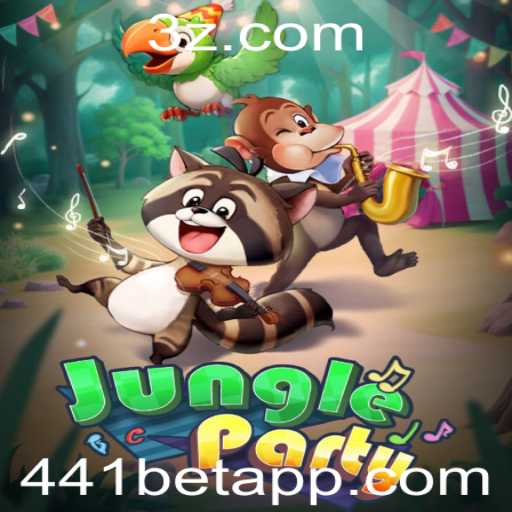 Tudo o Que Você Precisa Saber Sobre JungleParty e a Estratégia 441bet win